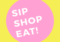 Sip Shop Eat